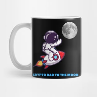 Crypto dad to the moon Mug